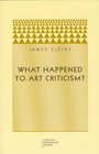 What Happened to Art Criticism