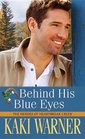 Behind His Blue Eyes The Heroes of Heartbreak Creek