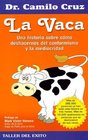 LA Vaca / the Cow