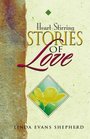Heart-Stirring Stories of Love