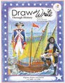 Pilgrims, Pirates, and Patriots (A.D. 1492 - A.D. 1781) (Draw and Write Through History, Bk 4)
