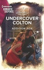 Undercover Colton (Coltons of Colorado, Bk 5) (Harlequin Romantic Suspense, No 2183)
