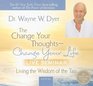 The Change Your Thoughts  Change Your Life Live Seminar Living the Wisdom of the Tao