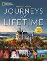 Journeys of a Lifetime Second Edition 500 of the World's Greatest Trips