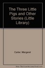 The Three Little Pigs and Other Stories
