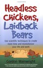 Headless Chickens Laidback Bears