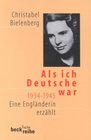 Als ich Deutsche war 1934  1945 Eine Englnderin erzhlt