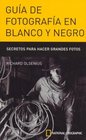 Guia de Fotografia En Blanco y Negro