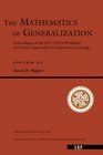 The Mathematics of Generalization The Proceedings of the Sfi/Cnls Workshop on Formal Approaches to Supervised Learning