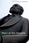 Marx at the Margins On Nationalism Ethnicity and NonWestern Societies