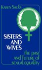 Sisters and Wives The Past and Future of Sexual Equality