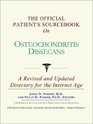 The Official Patient's Sourcebook on Osteochondritis Dissecans