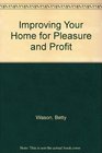 Improving Your Home for Pleasure and Profit