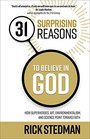 31 Surprising Reasons to Believe in God How Superheroes Art Environmentalism and Science Point Toward Faith