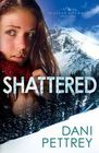 Shattered (Alaskan Courage, Bk 2)