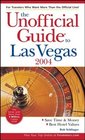 The Unofficial Guide to Las Vegas 2004