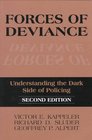 Forces of Deviance  Understanding the Dark Side of Policing
