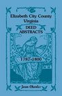 Elizabeth City County Virginia deed abstracts 17871800