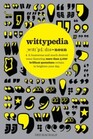 Wittypedia A Humorous Tome Featuring More than 5000 Quotations