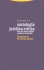 Sociologia juridica critica/ Legal Sociology criticism Para Un Nuevo Sentido Comun En El Derecho/ for a New Common Sense in Law