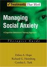 Managing Social Anxiety A CognitiveBehavioral Therapy Approach Therapist Guide
