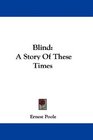 Blind A Story Of These Times