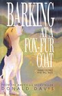 Barking at a FoxFur Coat
