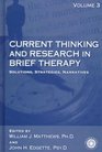 Current Thinking and Research in Brief Therapy Solutions Strategies Narratives