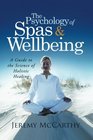 The Psychology of Spas  Wellbeing A Guide to the Science of Holistic Healing