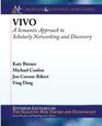 VIVO A Semantic Portal for Scholarly Networking Across Disciplinary Boundaries