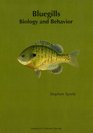 Bluegills Biology and Behavior