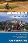 Momentum Is Your Friend: The Metal Cowboy and His Pint-Sized Posse Take on America