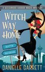 Witch Way Home A Beechwood Harbor Magic Mystery