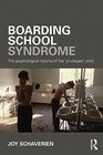 Boarding School Syndrome The psychological trauma of the 'privileged' child
