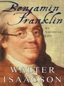 Benjamin Franklin: An American Life (Thorndike Press Large Print Biography Series)