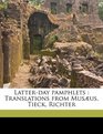 Latterday pamphlets Translations from Musus Tieck Richter