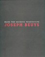 Joseph Beuys Make the Secrets Productive