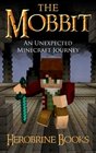 The Mobbit An Unexpected Minecraft Journey
