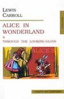 Alice in Wonderland and Though the LookingGlass