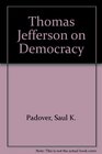 Thomas Jefferson on Democracy