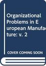 Organizational Problems in European Manufacture