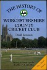 The History of Worcestershire County Cricket Club
