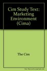 CIM Study Text Marketing Environment