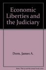 Economic Liberties and the Judiciary