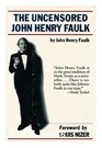 The uncensored John Henry Faulk