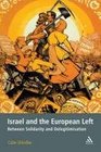 Israel and the European Left Between Solidarity and Delegitimisation