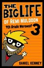 The Big Life of Remi Muldoon 3 4th Grade Werewolf