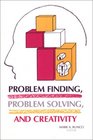 Problem Finding Problem Solving and Creativity
