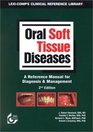 Oral Soft Tissue Diseases A Reference Manual for Diagnosis and Management