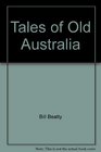 Tales of Old Australia